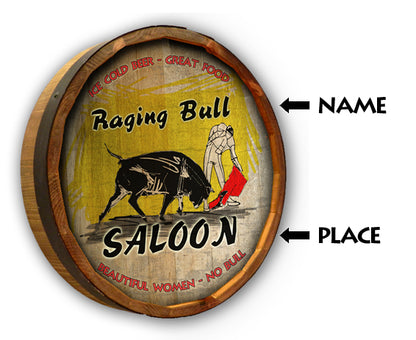 Personalized Full Color Raging Bull Quarter Barrel Sign