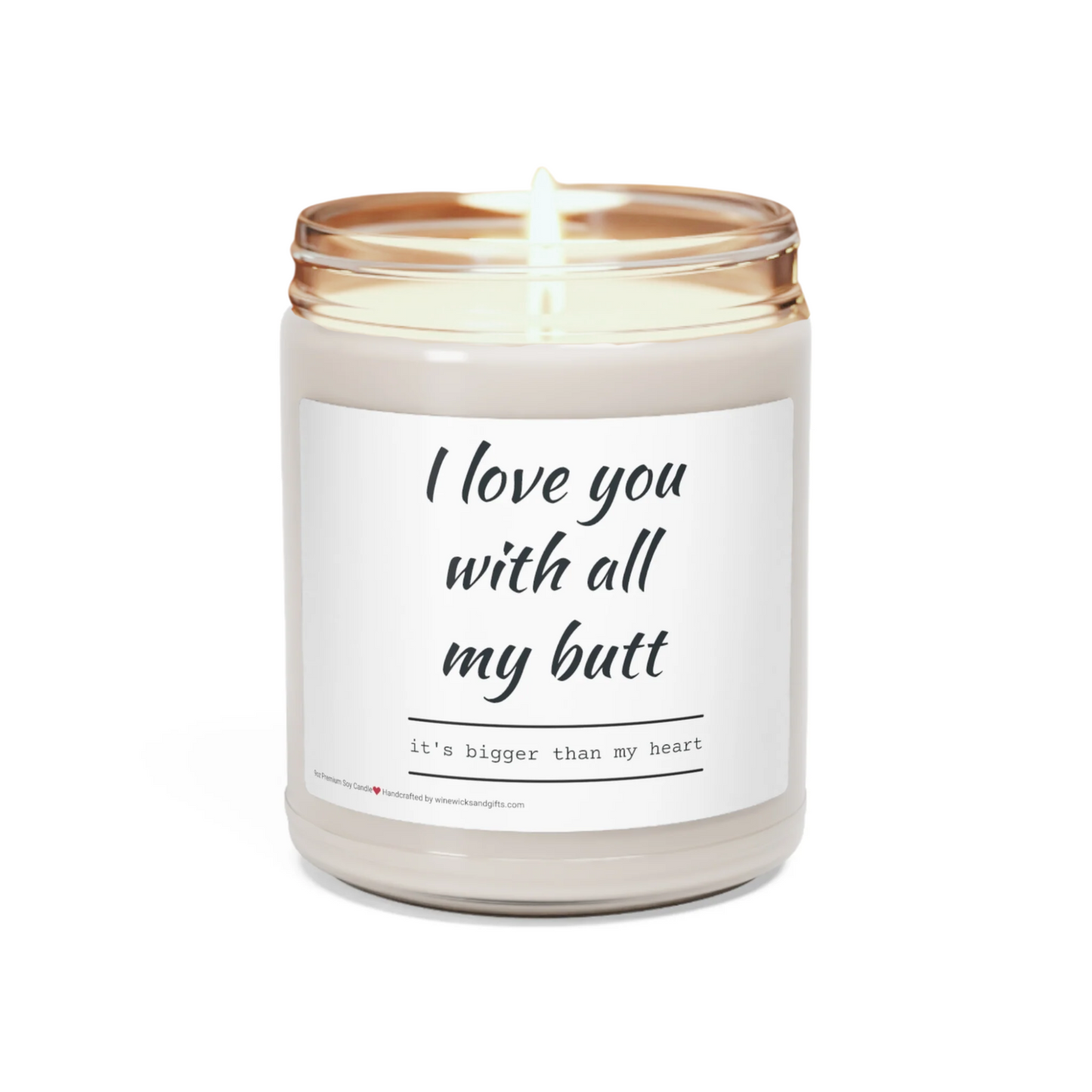 Love you With All My Butt Scented Soy Candle, 9oz Candle, Valentines Day Candle