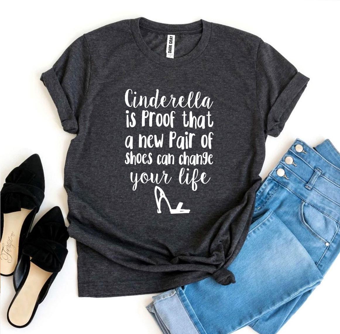 Cinderella Is Proof T-shirt, Woman’s Shirt