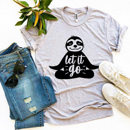 Let It Go T-shirt, Woman's Shirt, Sloth Shirt, Yoga Shirt