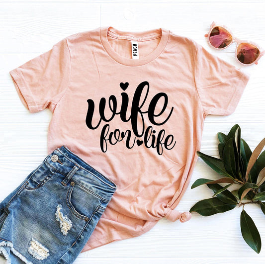 Wife For Life T-shirt, Woman’s Shirt